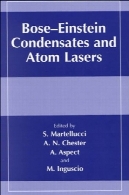 میعانات گازی، بوز-انیشتین و اتم لیزرBose-Einstein Condensates and Atom Lasers