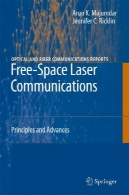 فضای رایگان لیزر ارتباطات: اصول و پیشرفت (نوری و فیبر ارتباطات گزارش)Free-Space Laser Communications: Principles and Advances (Optical and Fiber Communications Reports)