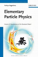 فیزیک ذرات بنیادی: پایه های استاندارد مدل V2Elementary Particle Physics: Foundations of the Standard Model V2