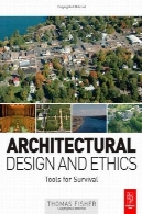 طراحی معماری و اخلاق: ابزار برای بقاArchitectural Design and Ethics: Tools for Survival