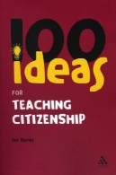 100 ایده برای آموزش شهروندی (استمرار یک صدها)100 Ideas for Teaching Citizenship (Continuum One Hundreds)