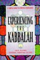 تجربه کابالا: راهنمای ساده برای تمامیت معنویExperiencing the Kabbalah: A Simple Guide to Spiritual Wholeness