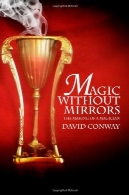 سحر و جادو بدون آینه: ساخت یک شعبده بازMagic Without Mirrors: The Making of a Magician