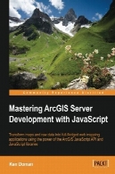 تسلط بر رشد و توسعه سرور ArcGIS با جاوا اسکریپتMastering ArcGIS Server Development with JavaScript