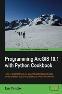 برنامه نویسی نرم افزار ArcGIS 10.1 با پایتون کتاب آشپزیProgramming ArcGIS 10.1 with Python Cookbook
