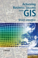 دستیابی به موفقیت کسب و کار با سیستم اطلاعات جغرافیاییAchieving Business Success with GIS