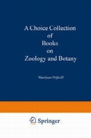 مجموعه انتخاب کتاب جانورشناسی و گیاه شناسی: از سهام Martinus Nijhoff BooksellerA Choice Collection of Books on Zoology and Botany: From the Stock of Martinus Nijhoff Bookseller
