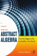 روش بتن به جبر مجرد : از اعداد صحیح به Insolvability از quinticA Concrete Approach to Abstract Algebra: From the Integers to the Insolvability of the Quintic