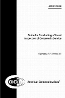ACI 201.1R -08 : راهنمای برای انجام یک بازرسی بصری از بتن در خدماتACI 201.1R-08: Guide for Conducting a Visual Inspection of Concrete in Service