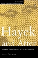 هایک و پس از: لیبرالیسم هایکی به عنوان یک برنامه تحقیق (مطالعات روتلج در اجتماعی و اندیشه سیاسی)Hayek and After: Hayekian Liberalism as a Research Programme (Routledge Studies in Social and Political Thought)