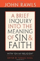یک تحقیق مختصر به معنای گناه و ایمان: با " من در دینA Brief Inquiry into the Meaning of Sin and Faith: With 'On My Religion'