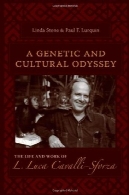 ادیسه ژنتیکی و فرهنگی: زندگی و کار L. لوکا Cavalli SforzaA Genetic and Cultural Odyssey: The Life and Work of L. Luca Cavalli-Sforza
