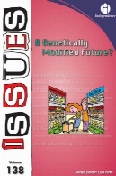 آینده اصلاح شده ژنتیکی است؟ جلد مسائل 138A Genetically Modified Future? Issues Vol 138
