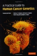 راهنمای عملی برای انسان سرطان ژنتیکA Practical Guide to Human Cancer Genetics