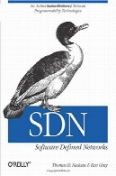 SDN : نرم افزار شبکه تعریف می شود: نقد و بررسی معتبر شبکه برنامه ریزی فن آوریSDN: Software Defined Networks: An Authoritative Review of Network Programmability Technologies