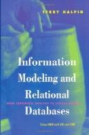 مدل سازی اطلاعات و پایگاه داده رابطهای : از تجزیه و تحلیل مفهومی به طراحی منطقی ( مورگان کافمن سری در سیستم های مدیریت داده ها)Information Modeling and Relational Databases: From Conceptual Analysis to Logical Design (The Morgan Kaufmann Series in Data Management Systems)