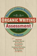 ارزیابی نوشتن آلی: نقشه برداری معیارهای پویا در عملOrganic Writing Assessment: Dynamic Criteria Mapping in Action