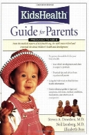 راهنمای KidsHealth برای والدین : تولد تا سن 5The KidsHealth Guide for Parents : Birth to Age 5