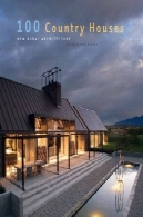 100 کشور در چارچوب خانه های معماری جدید روستایی100 Country Houses New Rural Architecture