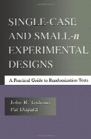 طرح تجربی تک موردی و n کوچک: راهنمای عملی برای آزمون RandomizationSingle-case and Small-n Experimental Designs: A Practical Guide To Randomization Tests