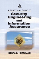 راهنمای عملی برای تضمین امنیت اطلاعات و مهندسیA practical guide to security engineering and information assurance