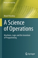 علم عملیات: ماشین آلات منطق و اختراع برنامه نویسیA Science of Operations: Machines, Logic and the Invention of Programming