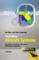 سیستم های هوایی: مکانیک، برق، و نجوم زیر سیستم یکپارچه سازیAircraft systems: mechanical, electrical, and avionics subsystems integration