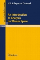 آشنایی با تجزیه و تحلیل در فضای وینرAn Introduction to Analysis on Wiener Space