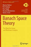 فضای باناخ تئوری: پایه ای برای تجزیه و تحلیل خطی و غیر خطیBanach Space Theory: The Basis for Linear and Nonlinear Analysis