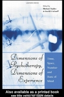 ابعاد روان ابعاد تجربه: زمان و فضا و تعداد و وضعیت ذهنDimensions of Psychotherapy, Dimensions of Experience: Time, Space, Number and State of Mind