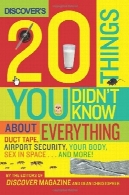 کشف را 20 چیزهایی شما نمی دانستند که در مورد همه چیز: مجرای نوار امنیتی فرودگاه بدن شما، جنس در فضا... و بیشتر!Discover's 20 Things You Didn't Know About Everything: Duct Tape, Airport Security, Your Body, Sex in Space...and More!