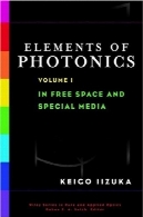عناصر فوتونیک کلاه.1 - در فضای آزاد و رسانه های ویژهElements of Photonics. v.1 - In Free Space and Special Media