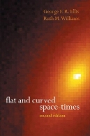 Space-Times مسطح و منحنی، ویرایش دومFlat and Curved Space-Times, Second Edition