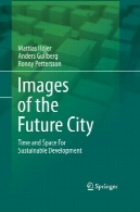 تصاویر شهر آینده: زمان و مکان برای توسعه پایدارImages of the Future City: Time and Space For Sustainable Development