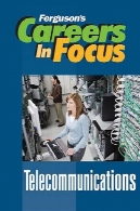 ارتباطات راه دور (مشاغل فرگوسن را در تمرکز)Telecommunications (Ferguson's Careers in Focus)