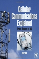 ارتباطات تلفن همراه توضیح داد: از اصول اولیه برای 3GCellular Communications Explained: From Basics to 3G