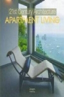 21 قرن معماری: آپارتمان زندگی21st Century Architecture: Apartment Living
