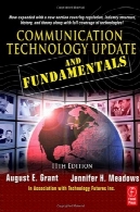 بروز رسانی فن آوری ارتباطات و اصول نسخه یازدهمCommunication Technology Update and Fundamentals, Eleventh Edition