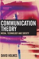 تئوری ارتباطات: رسانه ها، تکنولوژی و جامعهCommunication Theory: Media, Technology and Society