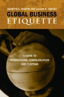 قوانین و مقررات کسب و کار جهانی: راهنمای در ارتباطات بین المللی و آداب و رسومGlobal Business Etiquette: A Guide to International Communication and Customs