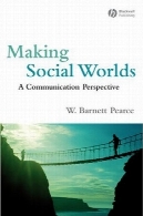 ساخت اجتماعی جهان: یک چشم انداز ارتباطMaking Social Worlds: A Communication Perspective