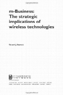 Mbusiness: پیامدهای استراتژیک ارتباطات سیارMbusiness: The Strategic Implications of Mobile Communications