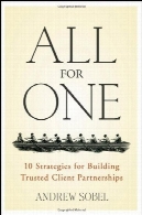 همه برای یکی: 10 استراتژی برای ساختمان مورد اعتماد مشتری مشارکتAll For One: 10 Strategies for Building Trusted Client Partnerships
