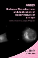 نانوساختارها بیولوژیکی و برنامه های کاربردی از نانوساختارها در زیست شناسی خواص الکتریکی و مکانیکی و نوریBiological Nanostructures and Applications of Nanostructures in Biology Electrical, Mechanical, and Optical Properties