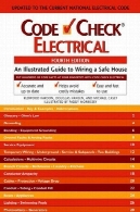 کد بررسی برق: راهنمای مصور به سیم کشی خانه امن، نسخه 4Code Check Electrical: An Illustrated Guide to Wiring a Safe House, 4th Edition
