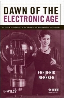 سحر عصر الکترونیک. فن آوری های الکتریکی در شکل گیری جهان مدرن 1945-1914Dawn of the Electronic Age. Electrical Technologies in the Shaping of the Modern World 1914 to 1945