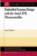 سیستم های جاسازی شده طراحی با پروگرامر AVR میکروکنترلر ( سنتز سخنرانی در مدارات دیجیتال و سیستم ها)Embedded Systems Design with the Atmel AVR Microcontroller (Synthesis Lectures on Digital Circuits and Systems)