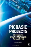 PIC پروژه های اساسی : 30 پروژه با استفاده از PIC BASIC و PIC BASIC PROPIC Basic Projects: 30 Projects using PIC BASIC and PIC BASIC PRO