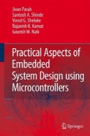 جنبه های عملی سیستم های جاسازی شده طراحی با استفاده از میکروکنترلرهاPractical Aspects of Embedded System Design using Microcontrollers