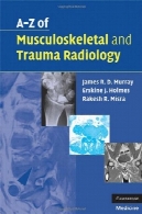 الف اسکلتی عضلانی و تروما رادیولوژیA-Z of Musculoskeletal and Trauma Radiology